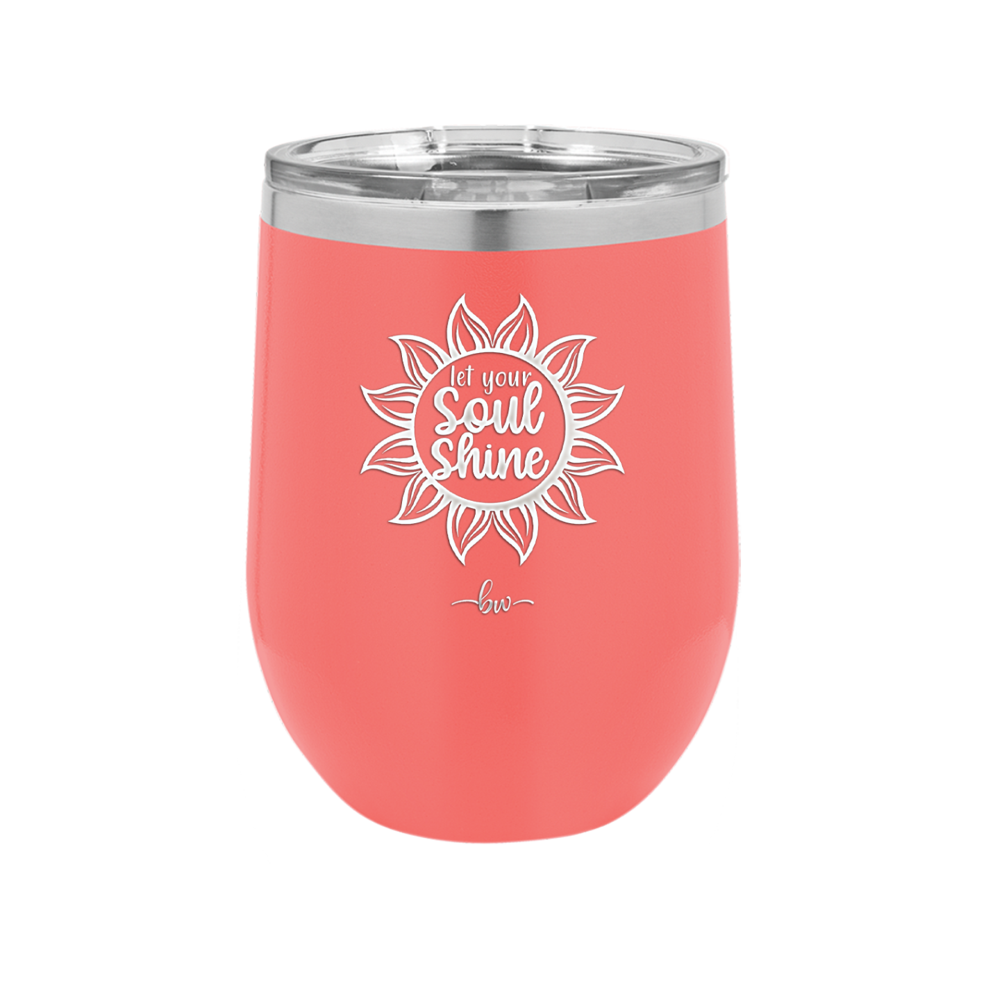 Let Your Soul Shine - Laser Engraved Stainless Steel Drinkware - 2162 -