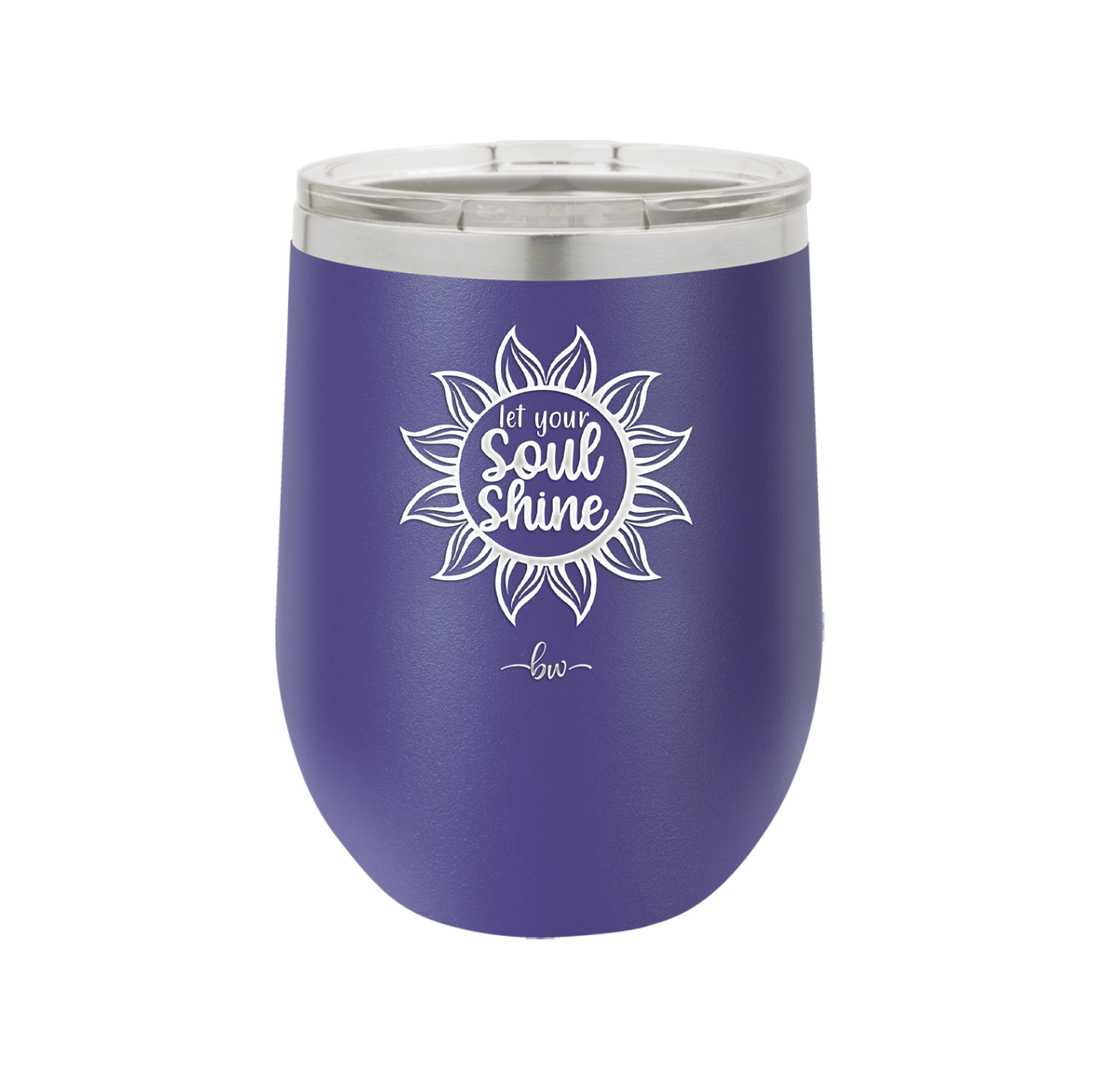 Let Your Soul Shine - Laser Engraved Stainless Steel Drinkware - 2162 -