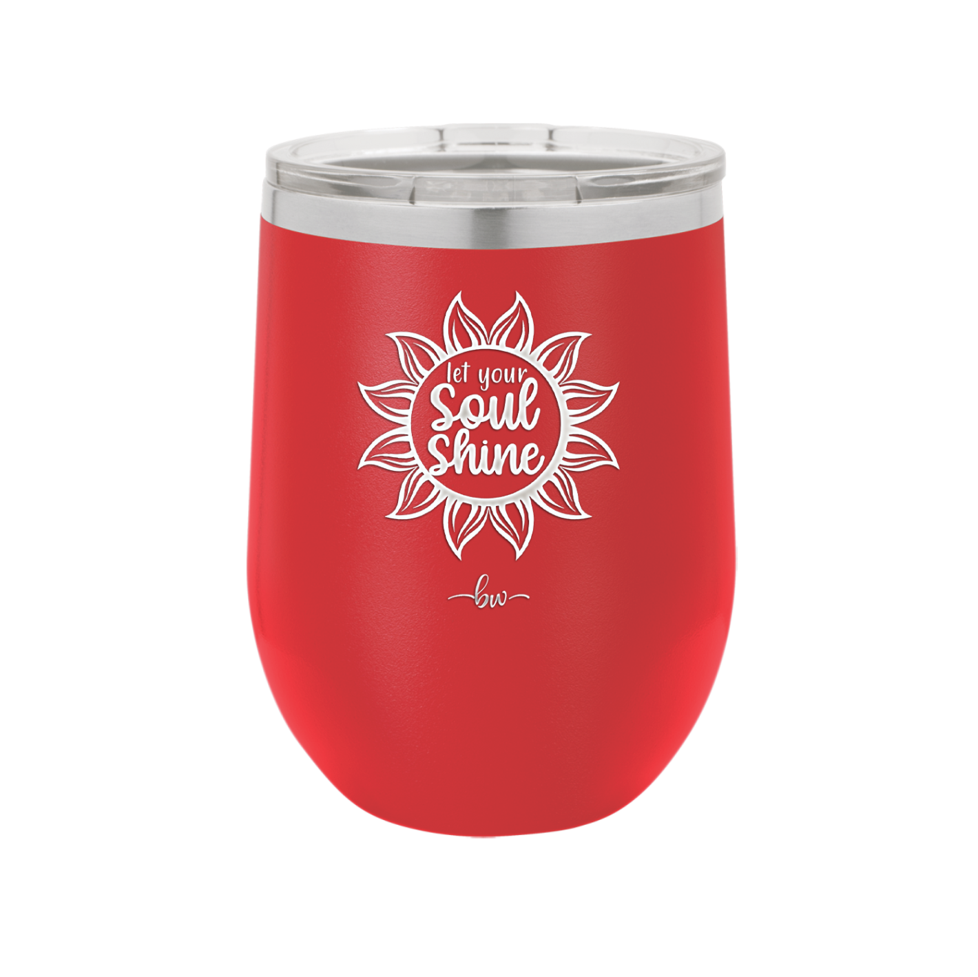 Let Your Soul Shine - Laser Engraved Stainless Steel Drinkware - 2162 -
