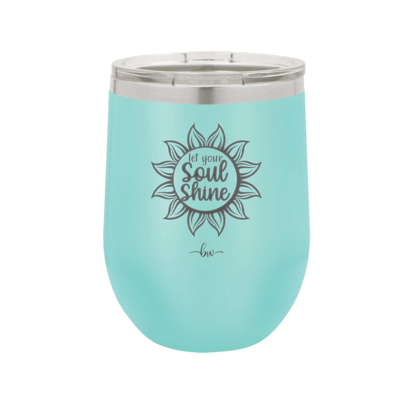 Let Your Soul Shine - Laser Engraved Stainless Steel Drinkware - 2162 -