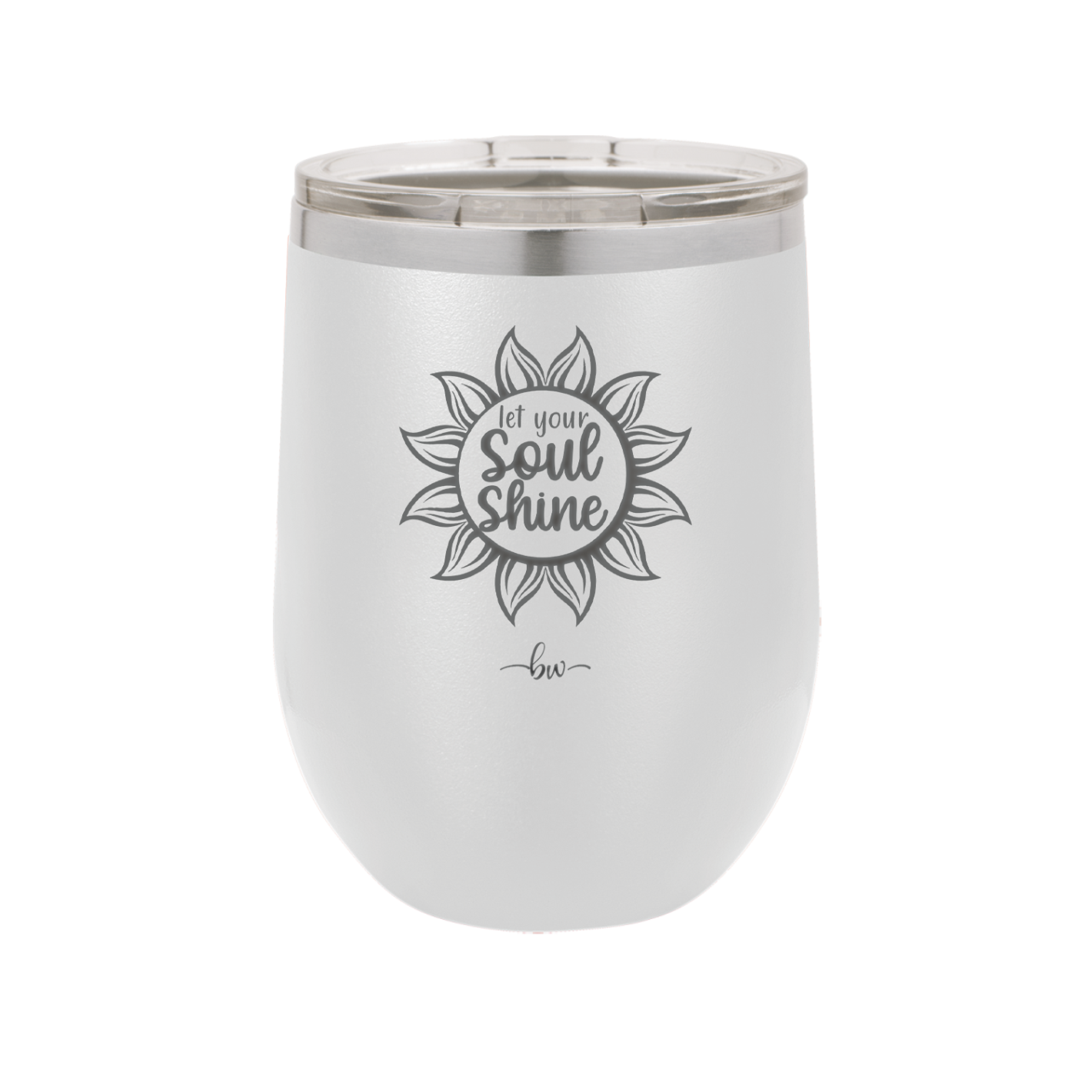 Let Your Soul Shine - Laser Engraved Stainless Steel Drinkware - 2162 -
