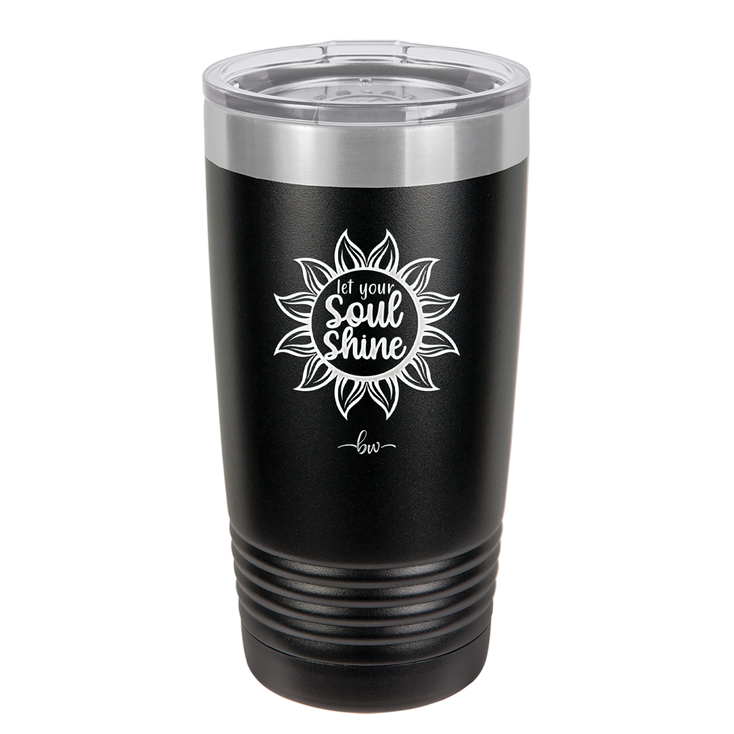 Let Your Soul Shine - Laser Engraved Stainless Steel Drinkware - 2162 -