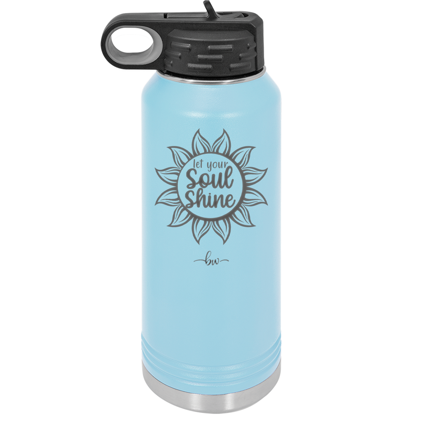 Let Your Soul Shine - Laser Engraved Stainless Steel Drinkware - 2162 -