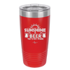 Sunshine and Beer That's Why I'm Here - Laser Engraved Stainless Steel Drinkware - 2166 -