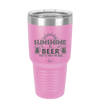Sunshine and Beer That's Why I'm Here - Laser Engraved Stainless Steel Drinkware - 2166 -