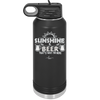 Sunshine and Beer That's Why I'm Here - Laser Engraved Stainless Steel Drinkware - 2166 -