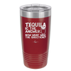 Tequila is the Answer Now What Was the Question - Laser Engraved Stainless Steel Drinkware - 2169 -