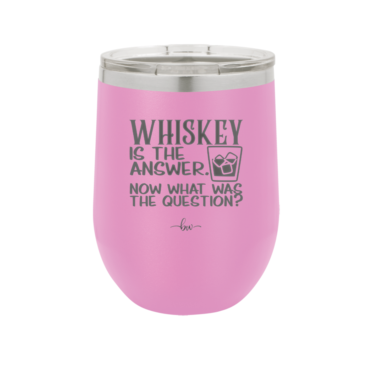 Whiskey is the Answer Now What Was the Question - Laser Engraved Stainless Steel Drinkware - 2170 -