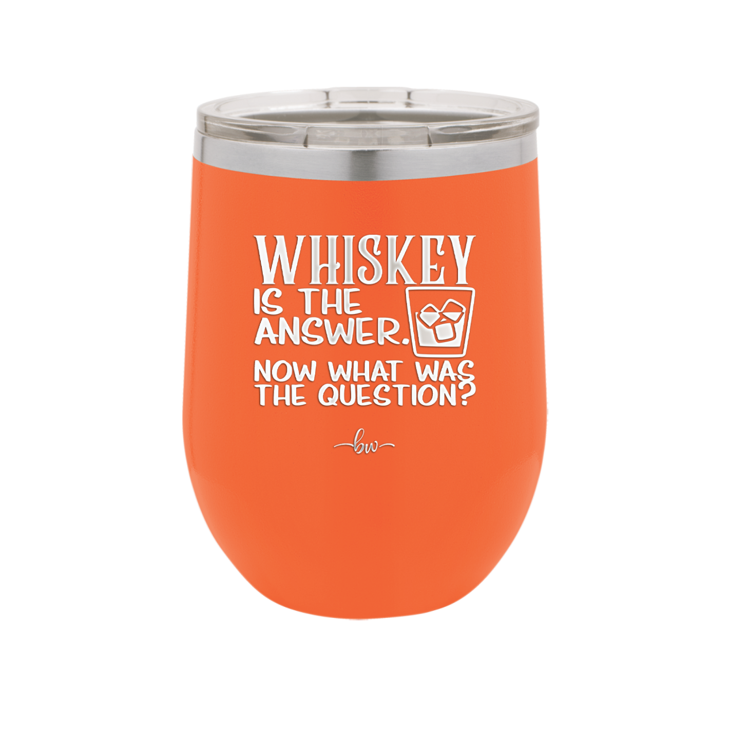 Whiskey is the Answer Now What Was the Question - Laser Engraved Stainless Steel Drinkware - 2170 -