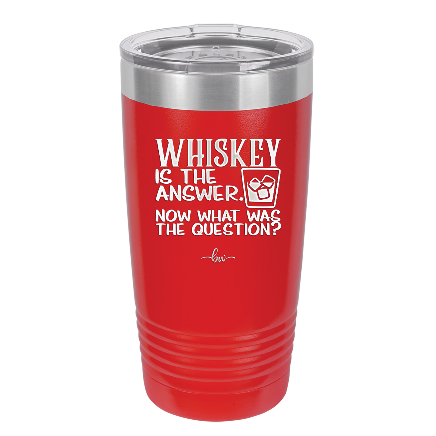 Whiskey is the Answer Now What Was the Question - Laser Engraved Stainless Steel Drinkware - 2170 -