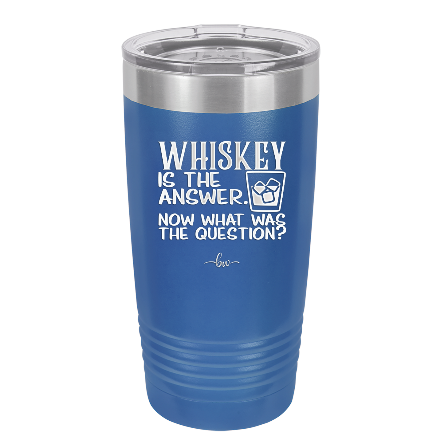 Whiskey is the Answer Now What Was the Question - Laser Engraved Stainless Steel Drinkware - 2170 -