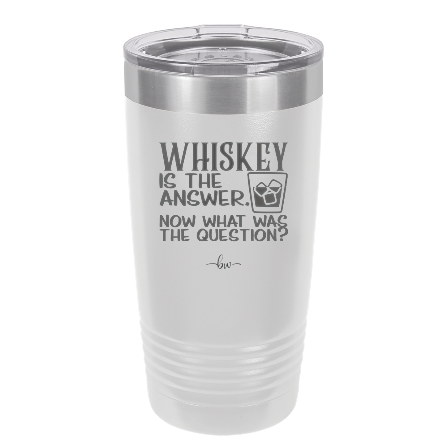 Whiskey is the Answer Now What Was the Question - Laser Engraved Stainless Steel Drinkware - 2170 -