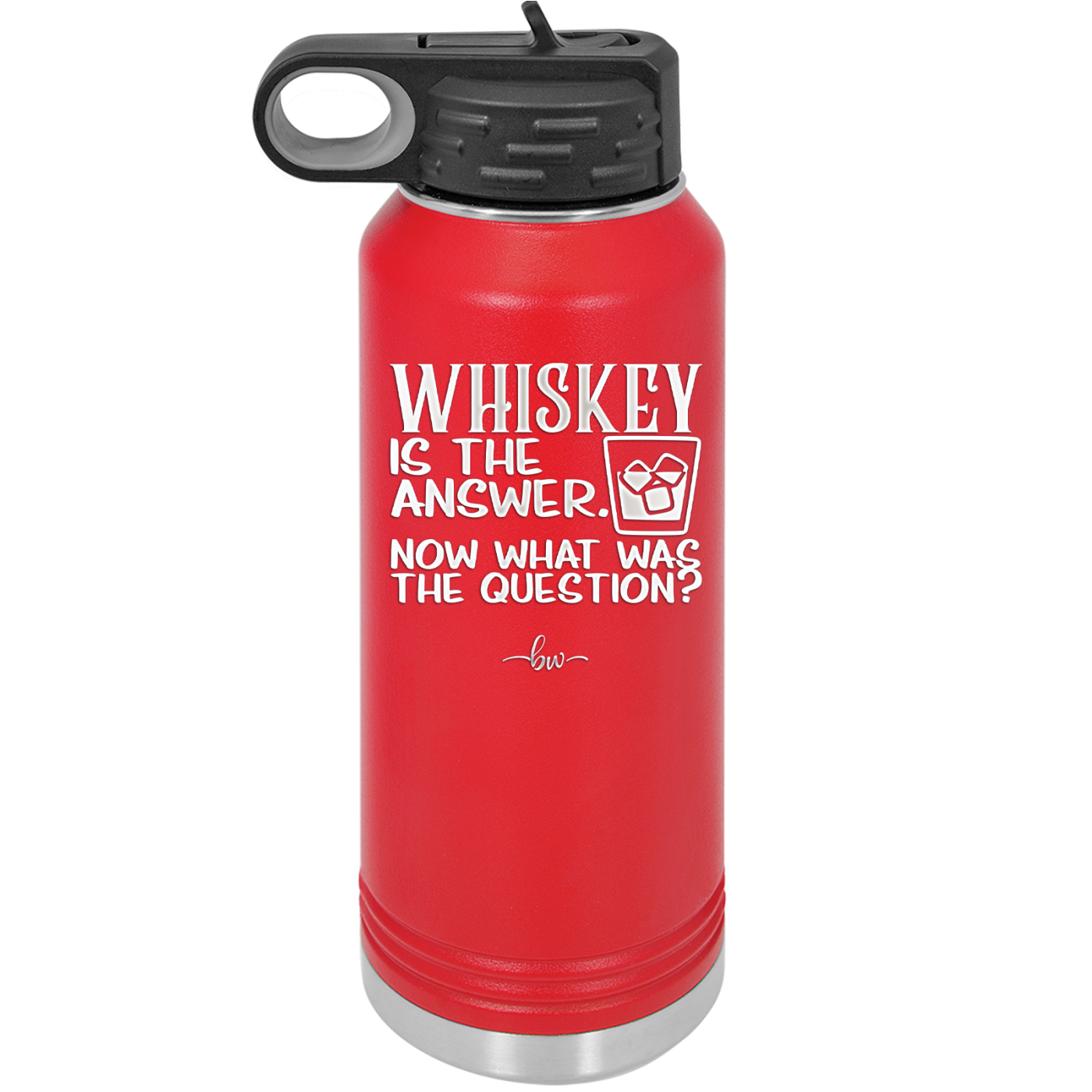 Whiskey is the Answer Now What Was the Question - Laser Engraved Stainless Steel Drinkware - 2170 -