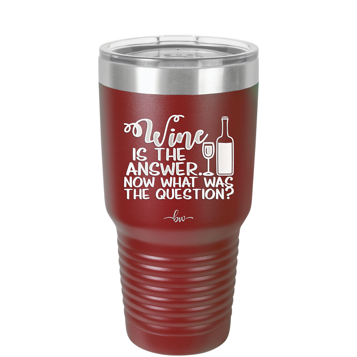 Wine is the Answer Now What Was the Question - Laser Engraved Stainless Steel Drinkware - 2172 -