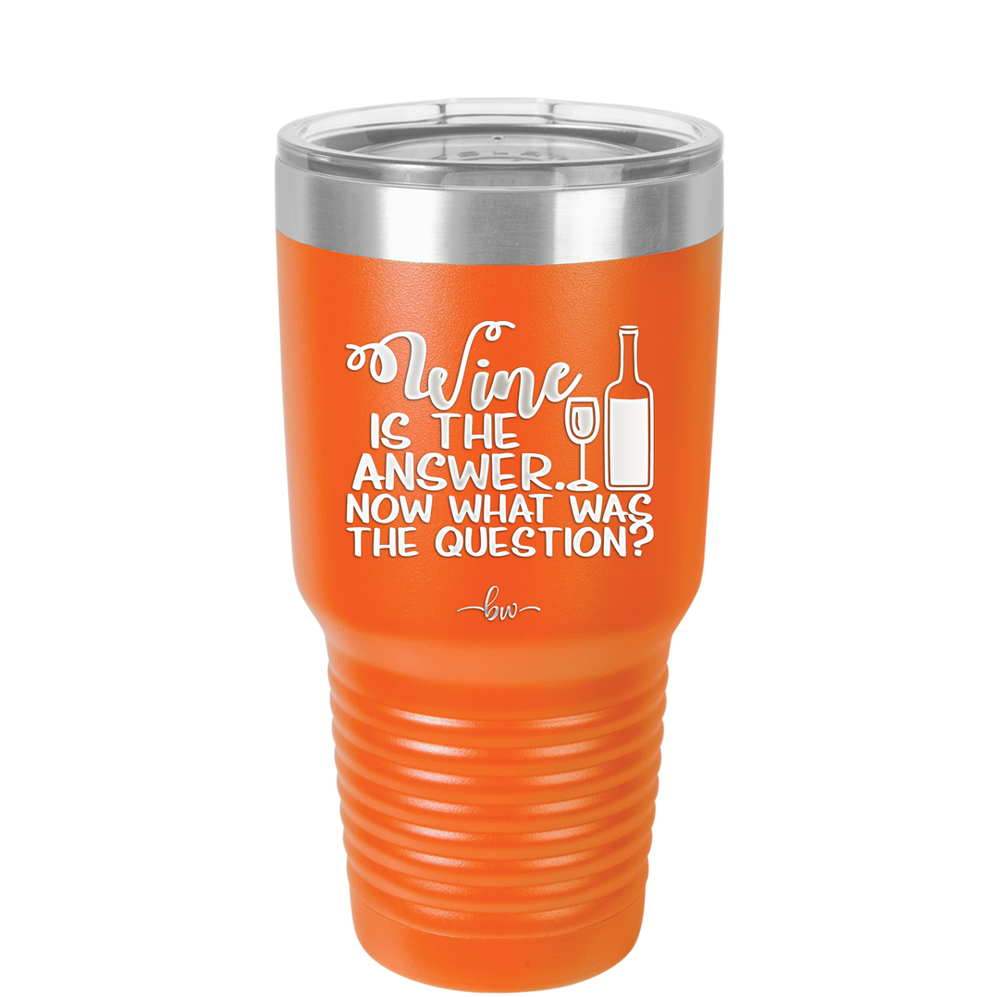 Wine is the Answer Now What Was the Question - Laser Engraved Stainless Steel Drinkware - 2172 -