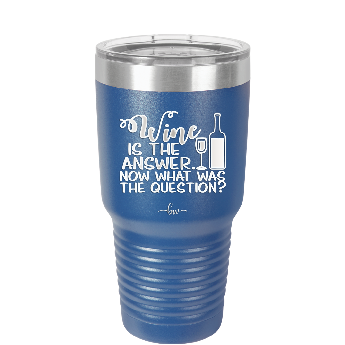 Wine is the Answer Now What Was the Question - Laser Engraved Stainless Steel Drinkware - 2172 -