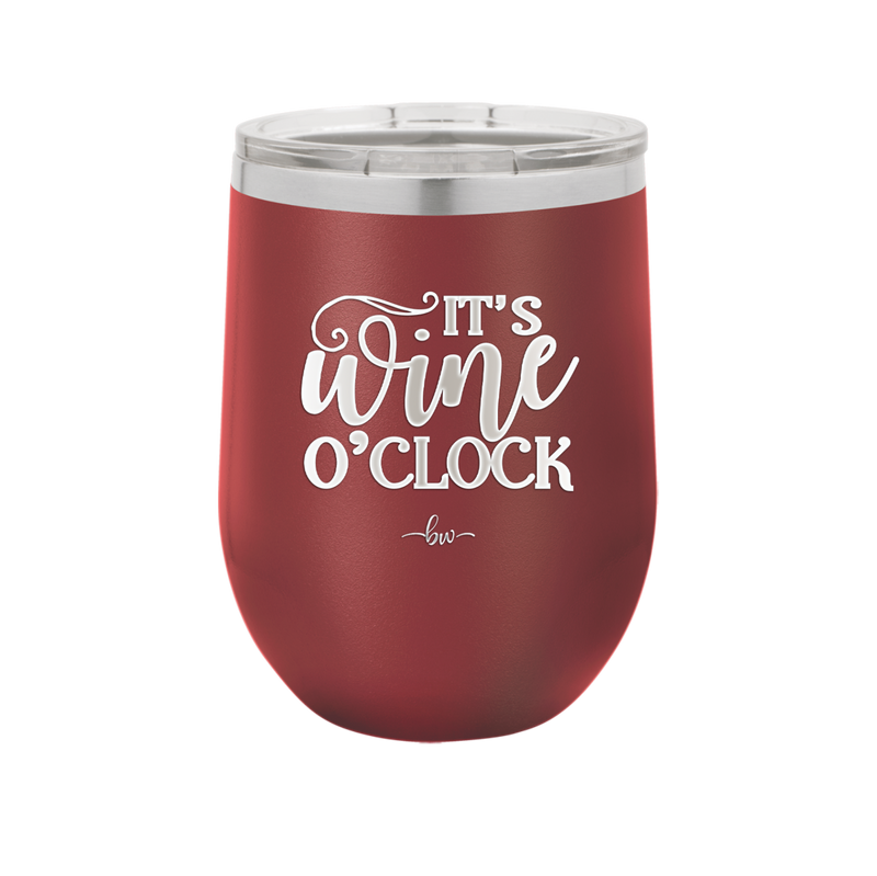 It is Wine O'Clock - Laser Engraved Stainless Steel Drinkware - 2173 -