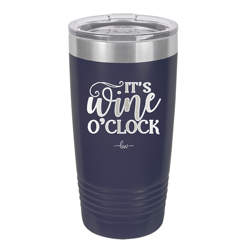 It is Wine O'Clock - Laser Engraved Stainless Steel Drinkware - 2173 -