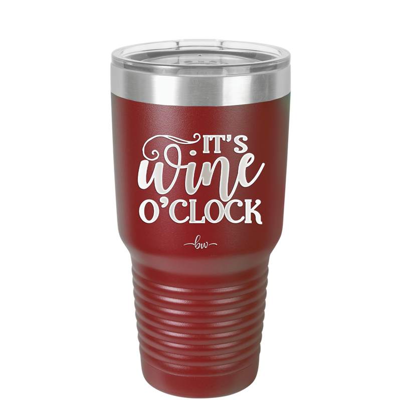 It is Wine O'Clock - Laser Engraved Stainless Steel Drinkware - 2173 -