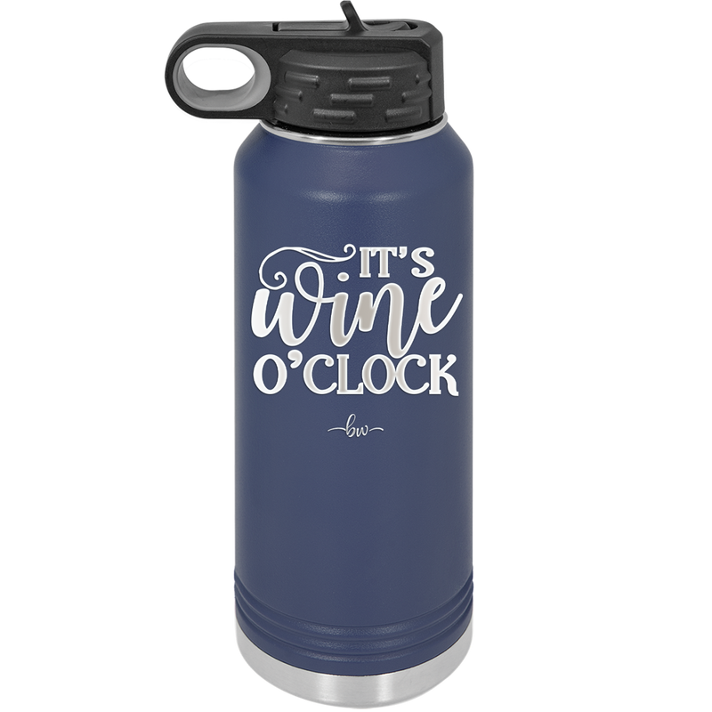 It is Wine O'Clock - Laser Engraved Stainless Steel Drinkware - 2173 -