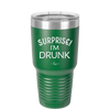Surprise I'm Drunk - Laser Engraved Stainless Steel Drinkware - 2174 -