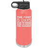 The First 5 Days After the Weekend are Always the Hardest - Laser Engraved Stainless Steel Drinkware - 2176 -