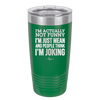 I'm Actually Not Funny I'm Just Mean and People Think I'm Joking - Laser Engraved Stainless Steel Drinkware - 2177 -