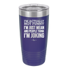 I'm Actually Not Funny I'm Just Mean and People Think I'm Joking - Laser Engraved Stainless Steel Drinkware - 2177 -