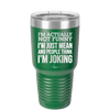 I'm Actually Not Funny I'm Just Mean and People Think I'm Joking - Laser Engraved Stainless Steel Drinkware - 2177 -