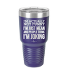 I'm Actually Not Funny I'm Just Mean and People Think I'm Joking - Laser Engraved Stainless Steel Drinkware - 2177 -