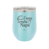 Tacos Tequila Naps - Laser Engraved Stainless Steel Drinkware - 2179 -