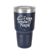 Tacos Tequila Naps - Laser Engraved Stainless Steel Drinkware - 2179 -