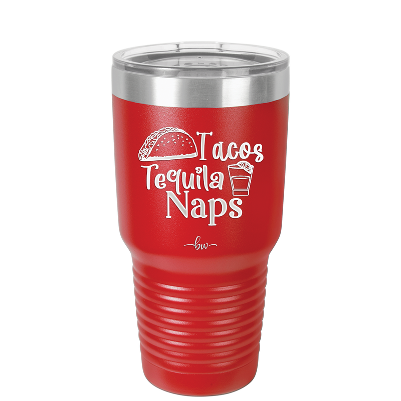 Tacos Tequila Naps - Laser Engraved Stainless Steel Drinkware - 2179 -