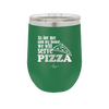 As For Me and My House We Will Serve Pizza - Laser Engraved Stainless Steel Drinkware - 2181 -