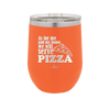 As For Me and My House We Will Serve Pizza - Laser Engraved Stainless Steel Drinkware - 2181 -