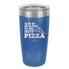 As For Me and My House We Will Serve Pizza - Laser Engraved Stainless Steel Drinkware - 2181 -