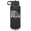 As For Me and My House We Will Serve Pizza - Laser Engraved Stainless Steel Drinkware - 2181 -
