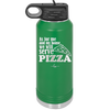 As For Me and My House We Will Serve Pizza - Laser Engraved Stainless Steel Drinkware - 2181 -