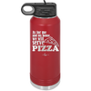 As For Me and My House We Will Serve Pizza - Laser Engraved Stainless Steel Drinkware - 2181 -
