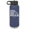 As For Me and My House We Will Serve Pizza - Laser Engraved Stainless Steel Drinkware - 2181 -