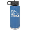 As For Me and My House We Will Serve Pizza - Laser Engraved Stainless Steel Drinkware - 2181 -