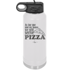 As For Me and My House We Will Serve Pizza - Laser Engraved Stainless Steel Drinkware - 2181 -