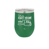 I'm a Cat Mom and This is How I Roll - Laser Engraved Stainless Steel Drinkware - 2184 -