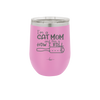 I'm a Cat Mom and This is How I Roll - Laser Engraved Stainless Steel Drinkware - 2184 -