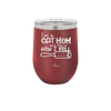 I'm a Cat Mom and This is How I Roll - Laser Engraved Stainless Steel Drinkware - 2184 -
