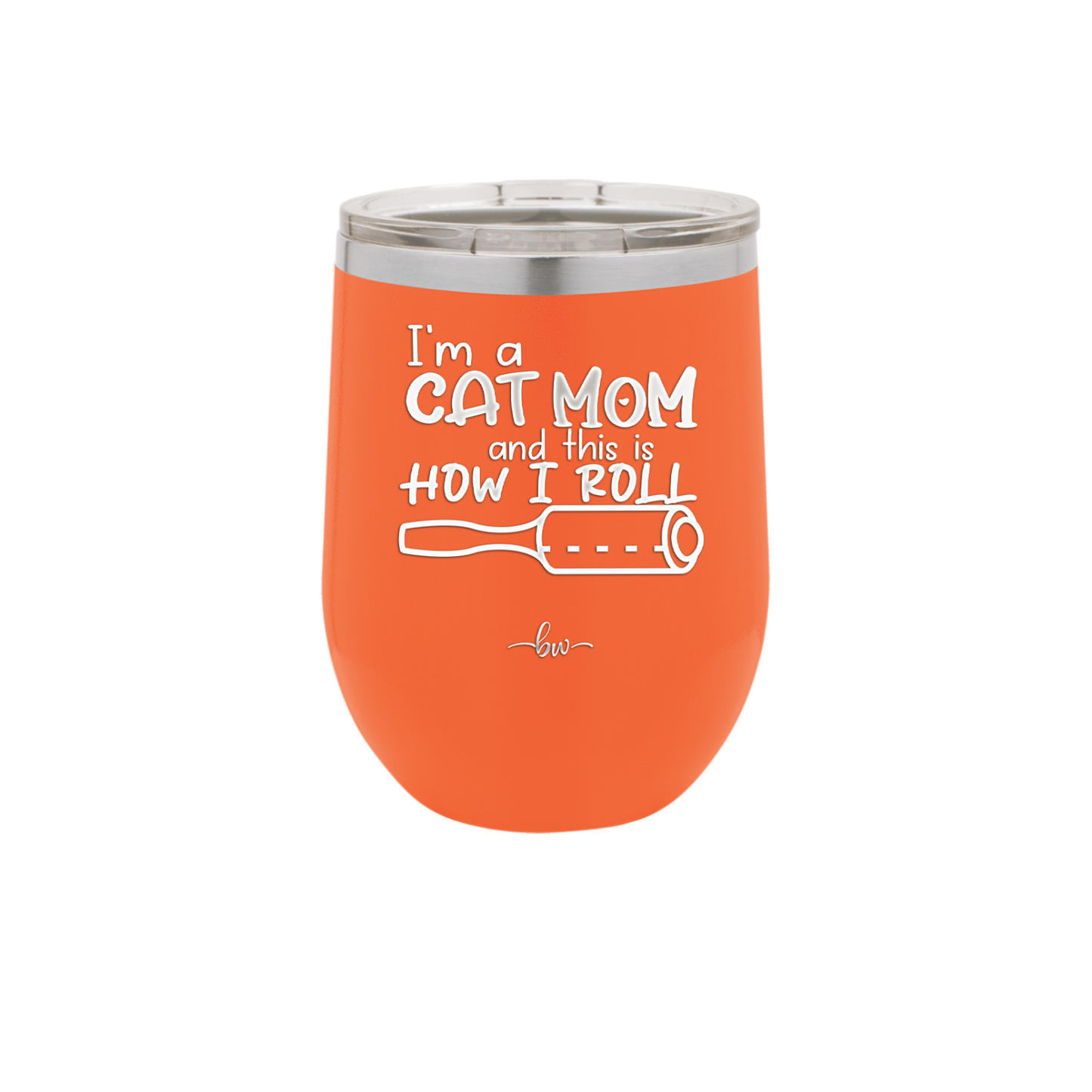 I'm a Cat Mom and This is How I Roll - Laser Engraved Stainless Steel Drinkware - 2184 -