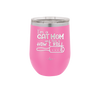 I'm a Cat Mom and This is How I Roll - Laser Engraved Stainless Steel Drinkware - 2184 -