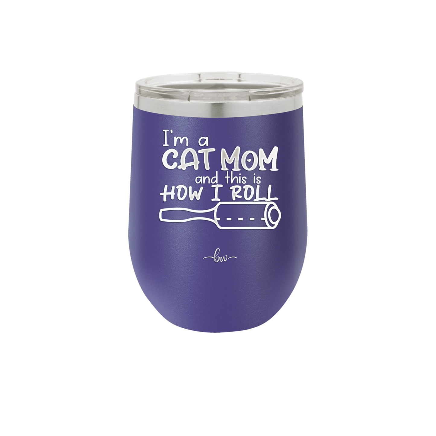 I'm a Cat Mom and This is How I Roll - Laser Engraved Stainless Steel Drinkware - 2184 -