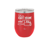 I'm a Cat Mom and This is How I Roll - Laser Engraved Stainless Steel Drinkware - 2184 -
