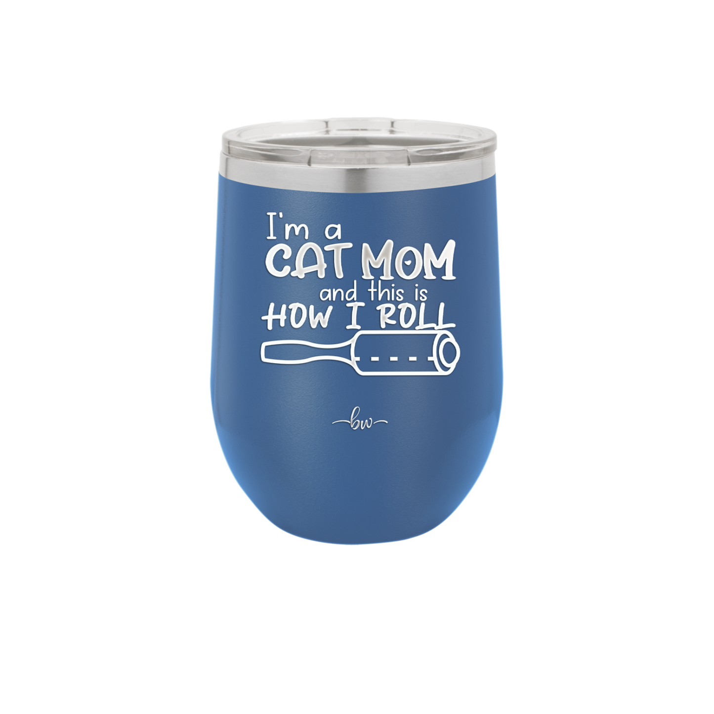 I'm a Cat Mom and This is How I Roll - Laser Engraved Stainless Steel Drinkware - 2184 -